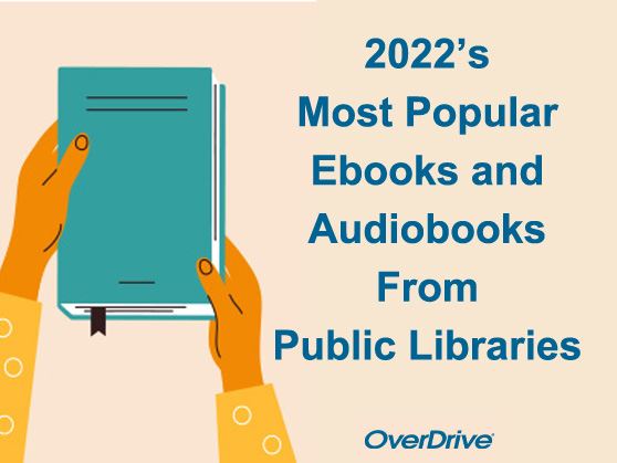 2022's Most Popular Ebooks and Audiobooks at OverDrive