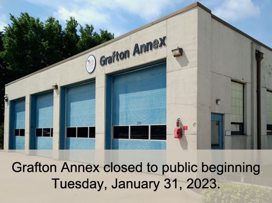 Grafton Annex closed to public beginning January 30, 2023.
