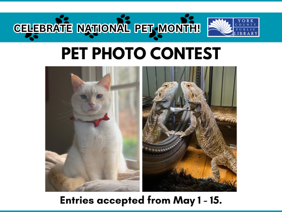 Enter Pet Photo Contest May 1-15 via email. Attend first time pet ownership program May 18.